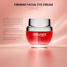 Load image into Gallery viewer, CERAMIDE FIRMING FACIAL EYE CREAM