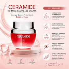 Load image into Gallery viewer, CERAMIDE FIRMING FACIAL EYE CREAM
